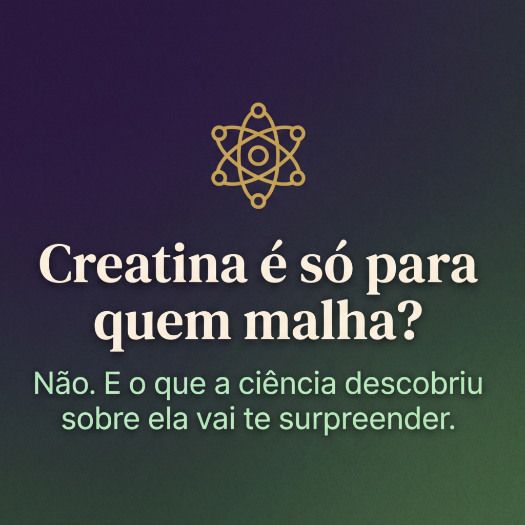 Para Que Serve a Creatina? As 3 Melhores Creatinas 100% Puras de 2026 creatina para que serve, melhores creatinas, creatina pura, como tomar creatina, creatina monohidratada, creatina creapure, creatina feminina, creatina e longevidade, saude cognitiva, hipertrofia natural, beneficios da creatina, tonus muscular, envelhecimento saudavel, nutricao esportiva, nutricao integrativa, creatina da dark lab, creatina growth creapure, creatina max titanium, metodo nutriestetica, suplementacao segura, clube vip nutriestetica